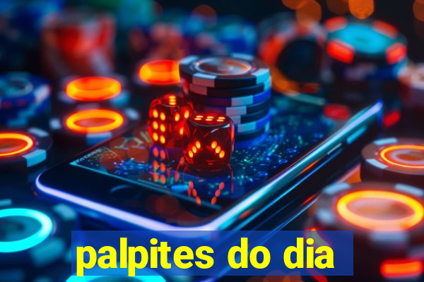 palpites do dia